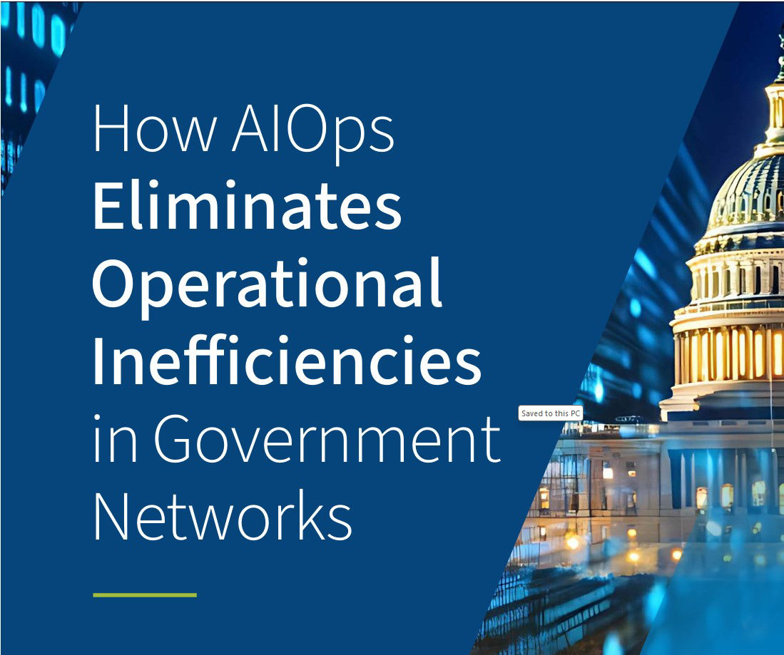 How AIOps Eliminates Operational Inefficiencies in Government Networks