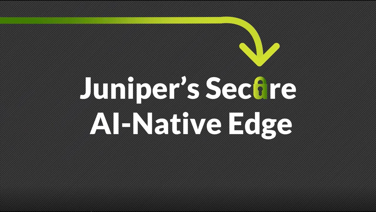 Juniper Secure AI-Native Edge