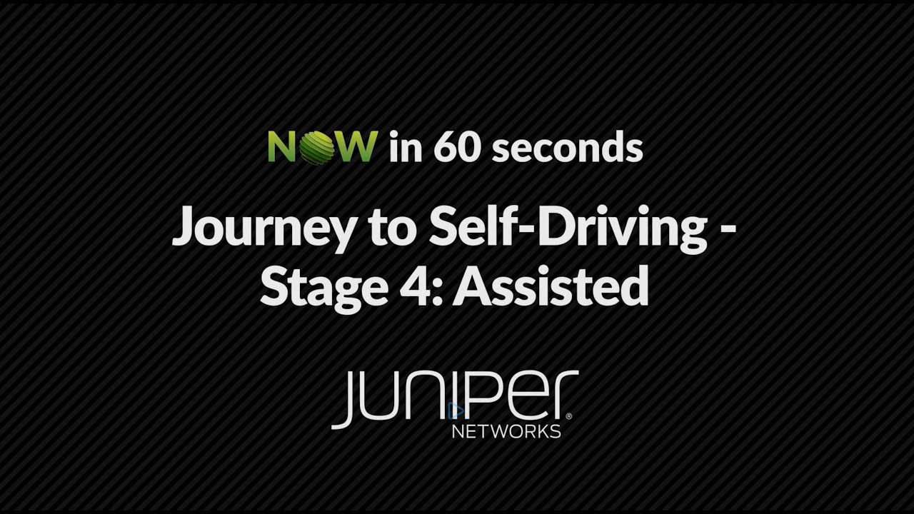 NOW in 60: Journey to the Self-Driving Network - Stage 4 Assisted